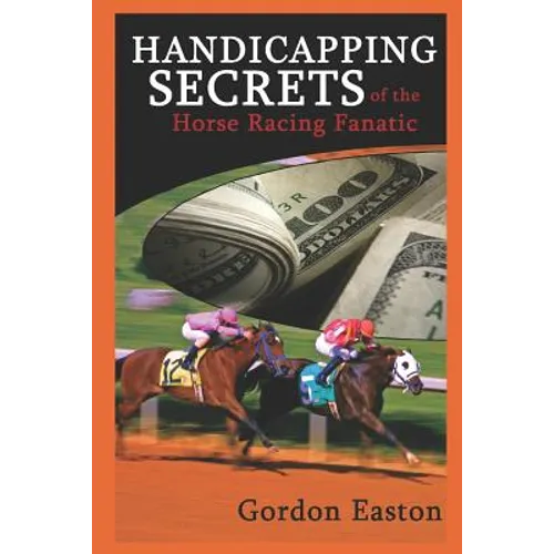 Handicapping Secrets of the Horse Racing Fanatic