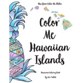 Color Me Hawaiian Islands: Hawaiian Coloring Book
