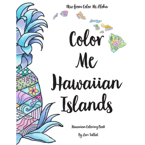 Color Me Hawaiian Islands: Hawaiian Coloring Book