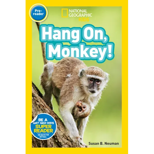 Hang On, Monkey! (National Geographic Kids Readers, Pre-Reader)