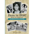 Born in 1958? What else happened?