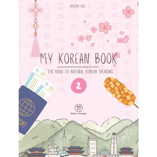 My Korean Book - Level 1: [the road to natural Korean speaking]