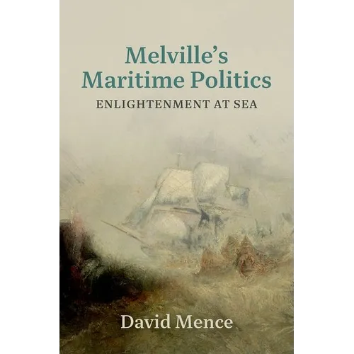 Melville's Maritime Politics: Enlightenment at Sea