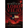 The Secrets of Lobo Viejo: A Town Where the Living and the Dead Share Reality
