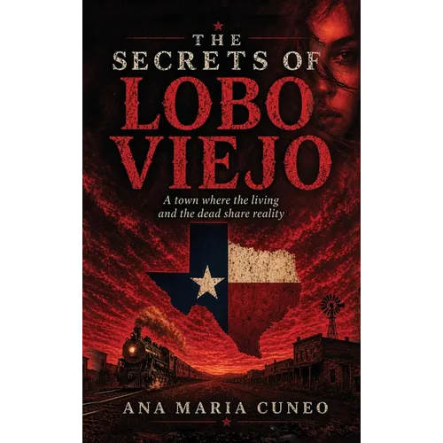 The Secrets of Lobo Viejo: A Town Where the Living and the Dead Share Reality