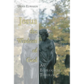 Jesus the Wisdom of God