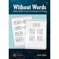 Without Words: Mathematical Puzzles to Confound and Delight
