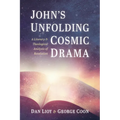 John's Unfolding Cosmic Drama: A Literary and Theological Analysis of Revelation