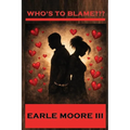 Who's To Blame?