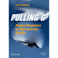 Pulling G: Human Responses to High and Low Gravity