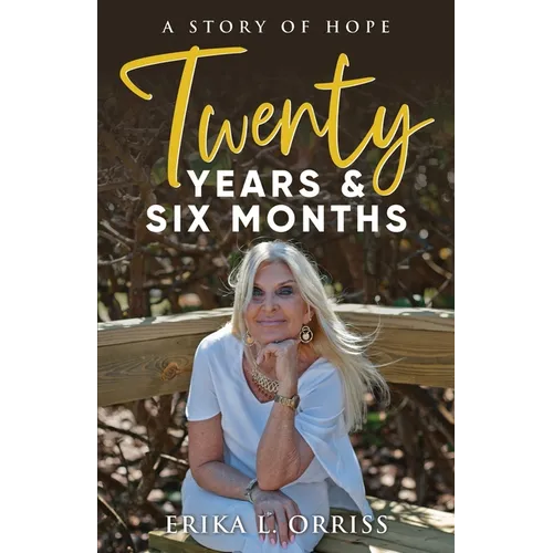 Twenty Years & Six Months: A Story of Hope