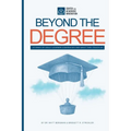 Beyond the Degree: Stories of Adult Learner Comebacks and What They Teach Us: Stories of Adult Learner Comebacks and What They Teach Us