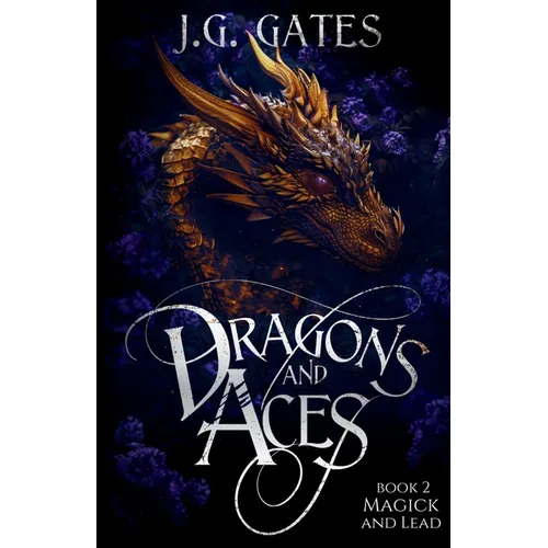 Magick and Lead: Dragons and Aces Series Book 2