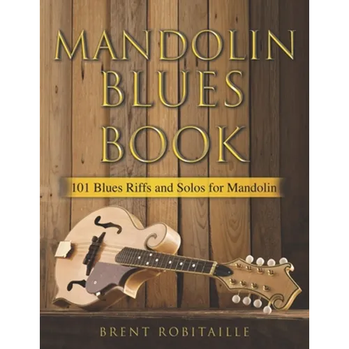 Mandolin Blues Book: 101 Blues Riffs and Solos for Mandolin