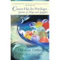 Cancer Has Its Privileges: Stories of Hope and Laughter