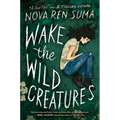 Wake the Wild Creatures