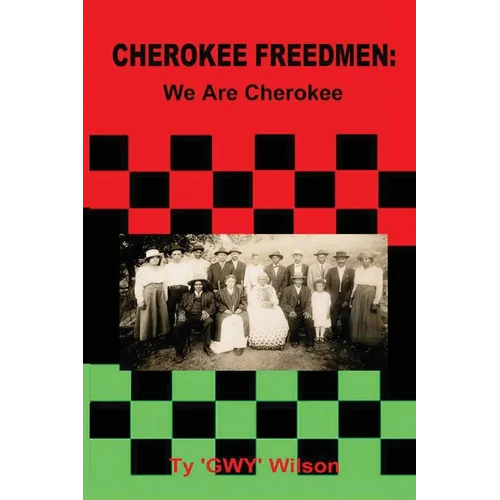 Cherokee Freedmen: We Are Cherokee