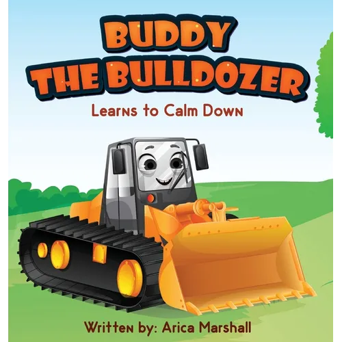Buddy the Bulldozer Learns to Calm Down