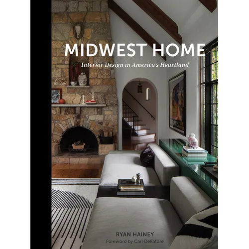 Midwest Home: Interior Design in America's Heartland