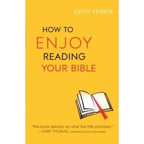 How to Enjoy Reading Your Bible