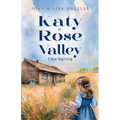 Katy of Rose Valley: A New Beginning