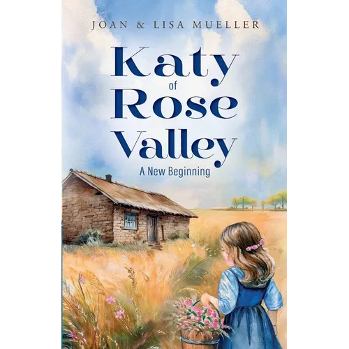Katy of Rose Valley: A New Beginning