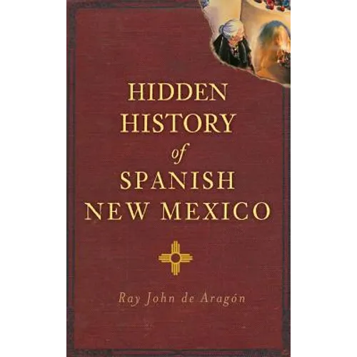 Hidden History of Spanish New Mexico