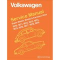 Volkswagen Super Beetle, Beetle & Karmann Ghia Official Service Manual: 1970, 1971, 1972, 1973, 1974, 1975, 1976, 1977,