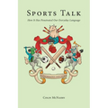 Sports Talk: How It Has Penetrated Our Everyday Language