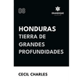 Honduras, Tierra de grandes profundidades