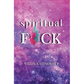 Spiritual as F*ck