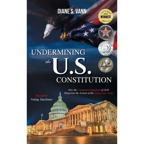 Undermining the U.S. Constitution