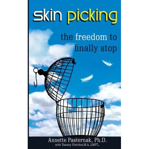 Skin Picking: The Freedom to Finally Stop