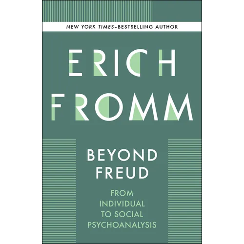 Beyond Freud: From Individual to Social Psychoanalysis