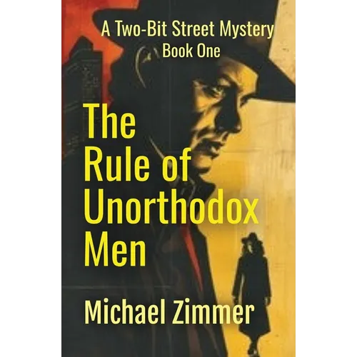 The Rule of Unorthodox Men