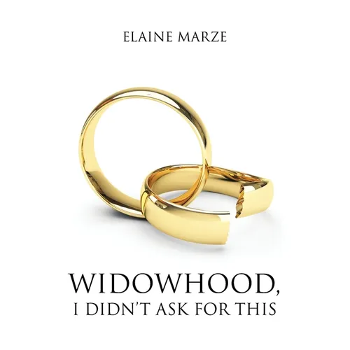 Widowhood, I Didn't Ask For This
