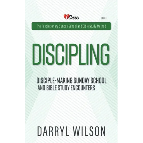Discipling: Disciple-Making Encounters And Revolutionary Sunday School