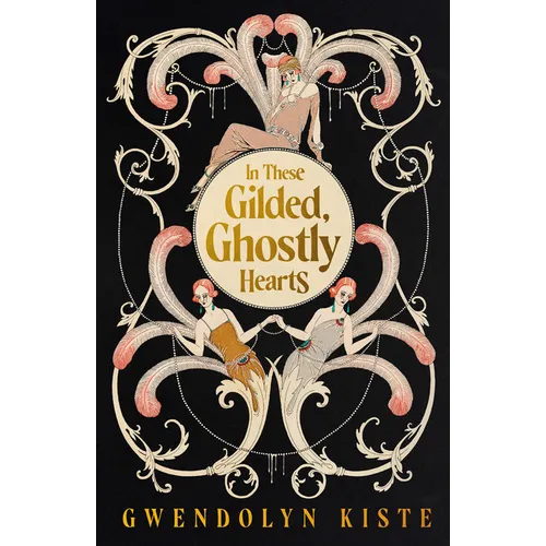 In These Gilded, Ghostly Hearts