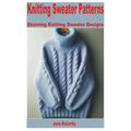 Knitting Sweater Patterns: Stunning Knitting Sweater Designs