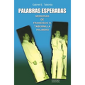 Palabras Esperadas. Memorias de Francisco H. Tabernilla Palmero