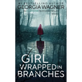Girl Wrapped in Branches