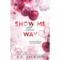 Show Me the Way (Alternate Paperback)
