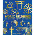 World Religions: The Great Faiths Explored and Explained