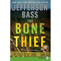 The Bone Thief: A Body Farm Novel