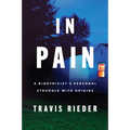 In Pain: A Bioethicist's Personal Struggle with Opioids