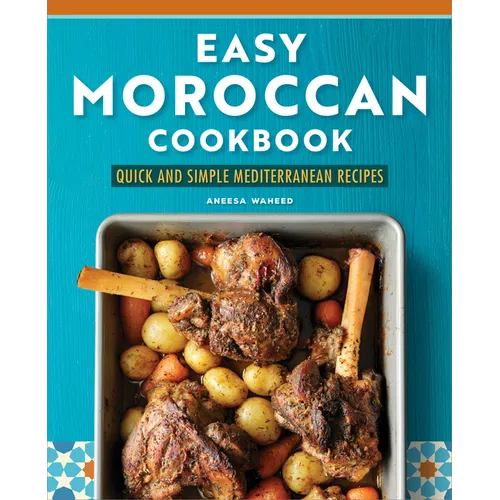 Easy Moroccan Cookbook: Quick and Simple Mediterranean Recipes