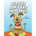 Puppies Don't Eat Pancakes