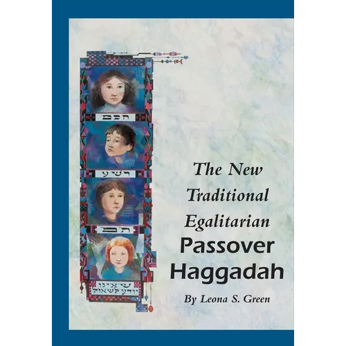 The New Traditional Egalitarian Haggadah