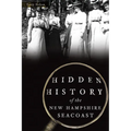 Hidden History of the New Hampshire Seacoast