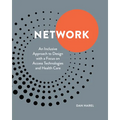 Network: An Inclusive Approach to Design with a Focus on Access Technologies and Health Care